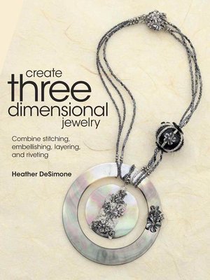 cover image of Create Three Dimensional Jewelry